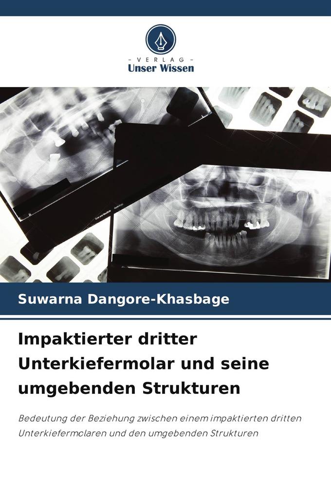 Impaktierter dritter Unterkiefermolar und seine umgebenden Strukturen