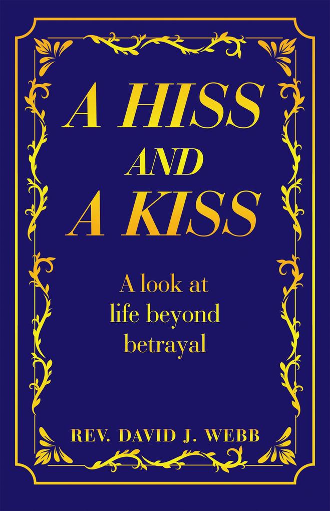 A Hiss and a Kiss