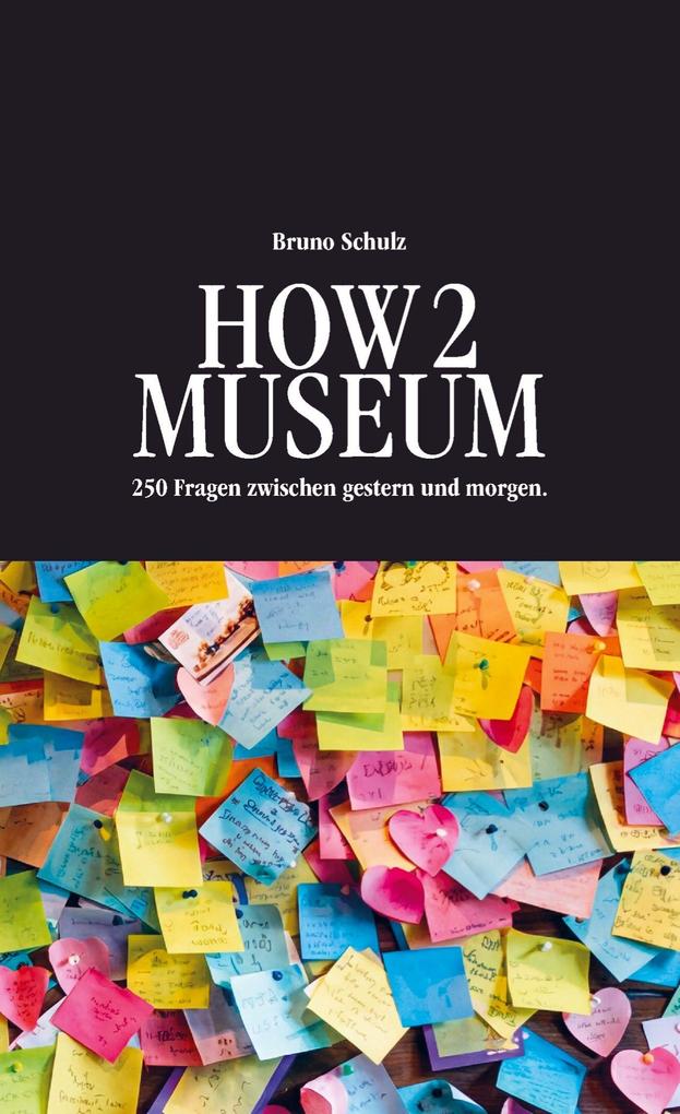 HOW 2 MUSEUM