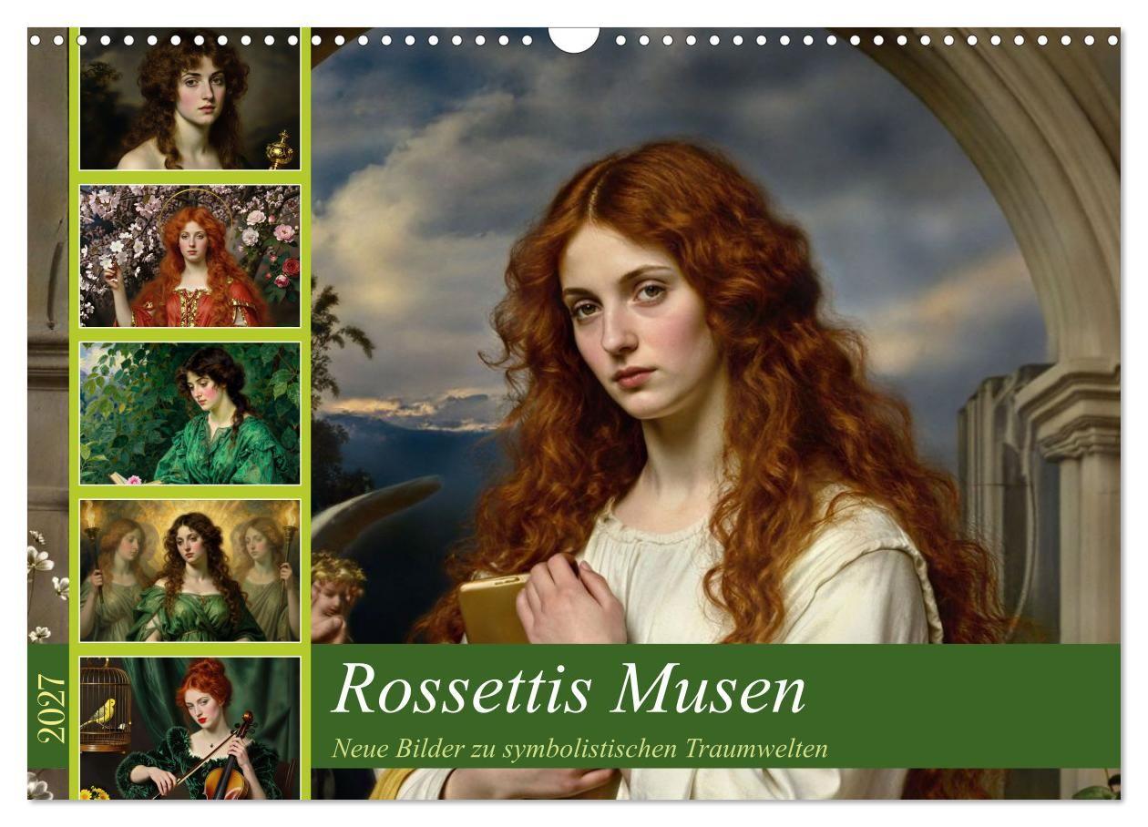 Rossettis Musen neue Bilder zu symbolistischen Traumwelten (Wandkalender 2027 DIN A3 quer) CALVENDO Monatskalender