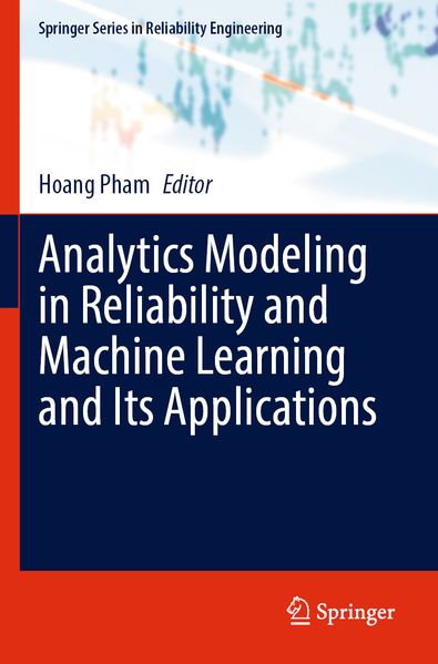 Analytics Modeling in Reliability and Machine Learning and Its Applications