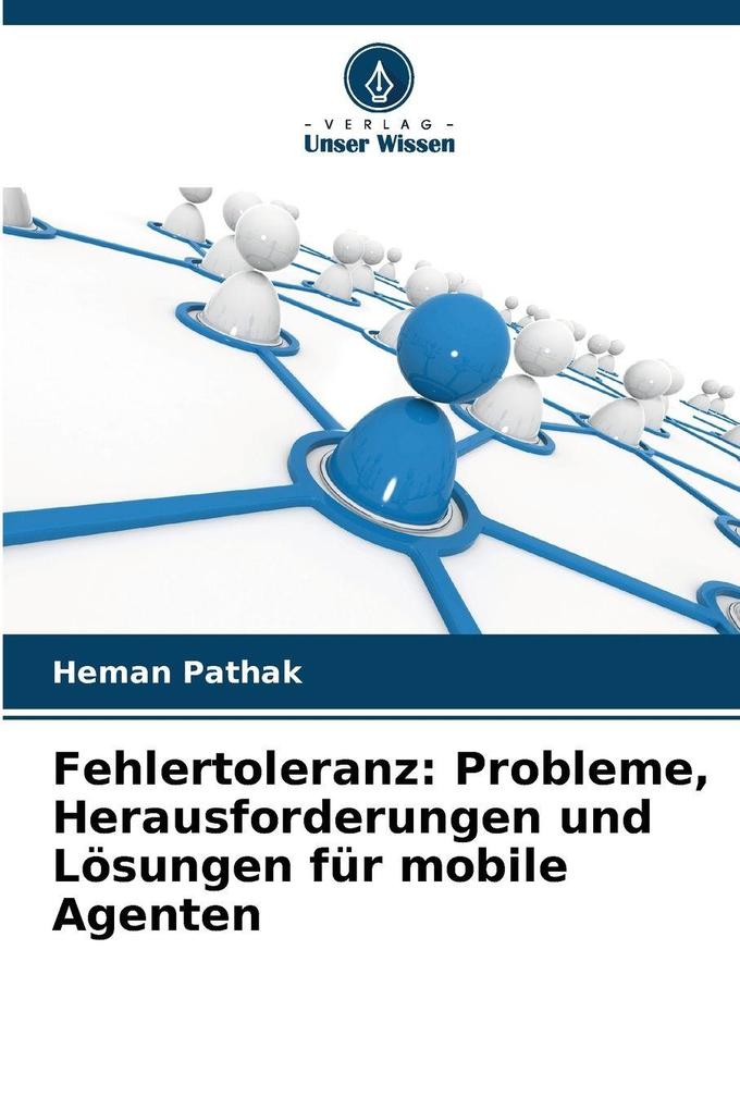 Fehlertoleranz: Probleme Herausforderungen und Lösungen für mobile Agenten