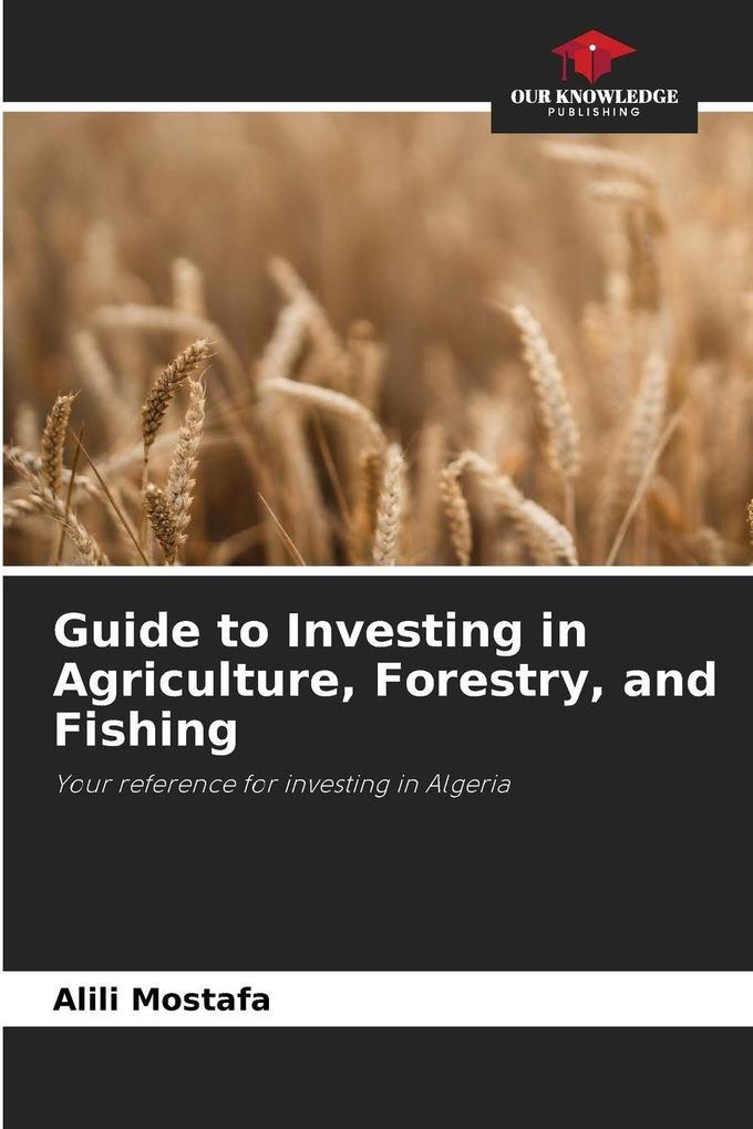 Guide to Investing in Agriculture Forestry and Fishing