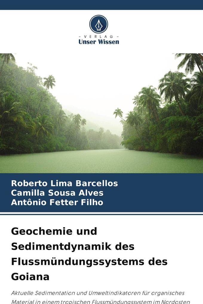 Geochemie und Sedimentdynamik des Flussmündungssystems des Goiana