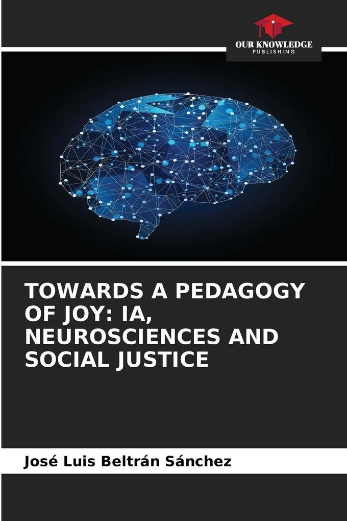 TOWARDS A PEDAGOGY OF JOY: IA NEUROSCIENCES AND SOCIAL JUSTICE