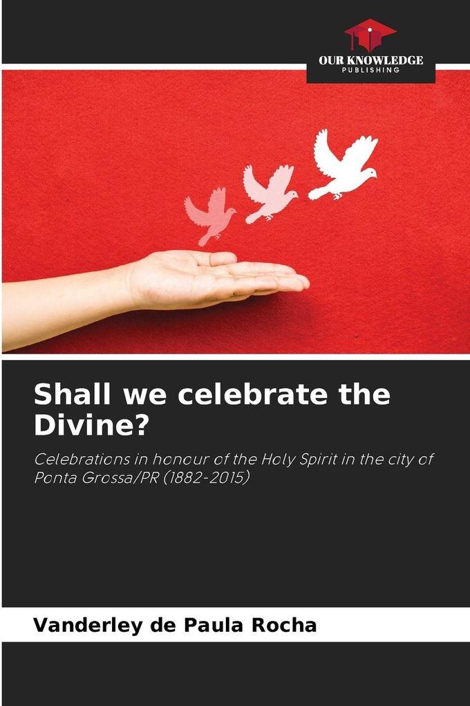 Shall we celebrate the Divine?