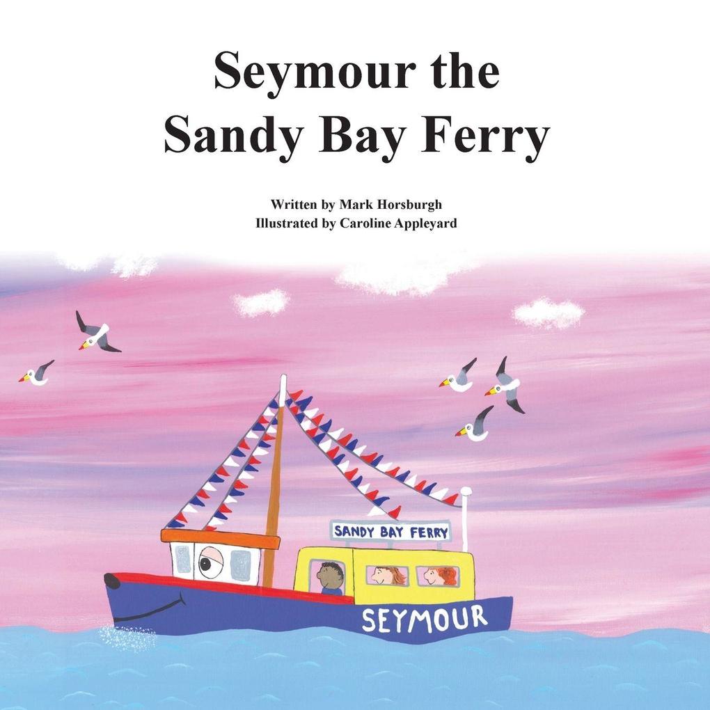 Seymour the Sandy Bay Ferry