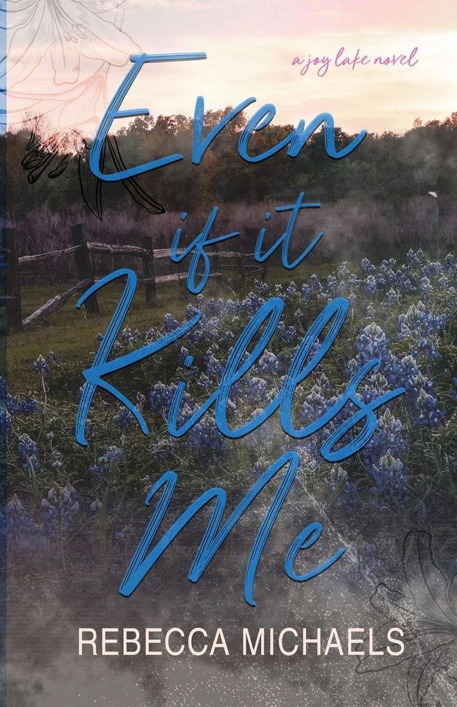 Even If It Kills Me