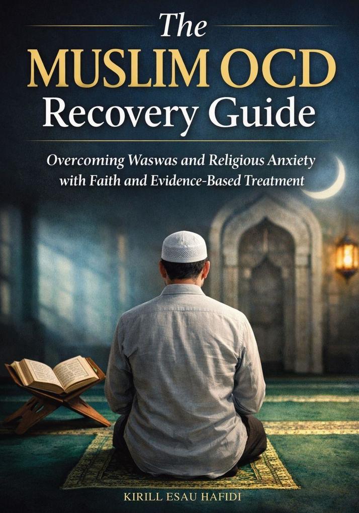 The Muslim OCD Recovery Guide