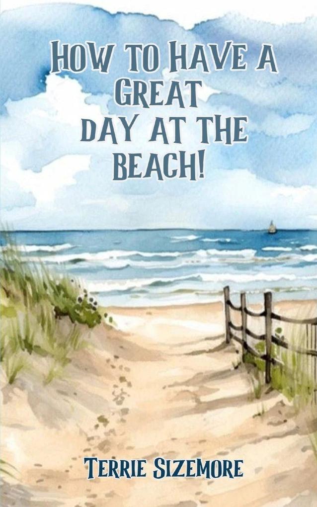 How to Have a Great Day at the Beach