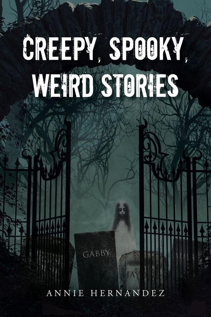 Creepy Spooky Weird Stories
