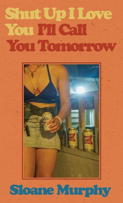 Shut Up I Love You I'll Call You Tomorrow