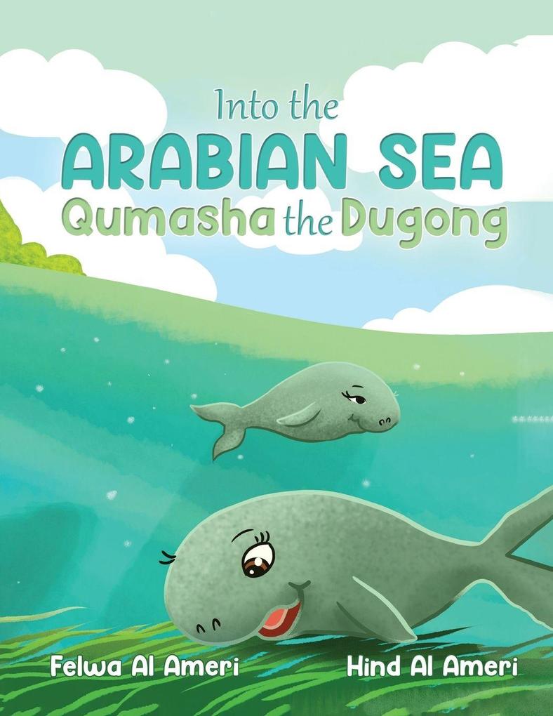 Into the Arabian Sea Qumasha the Dugong