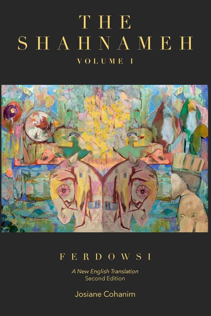 The Shahnameh Volume I Second Edition