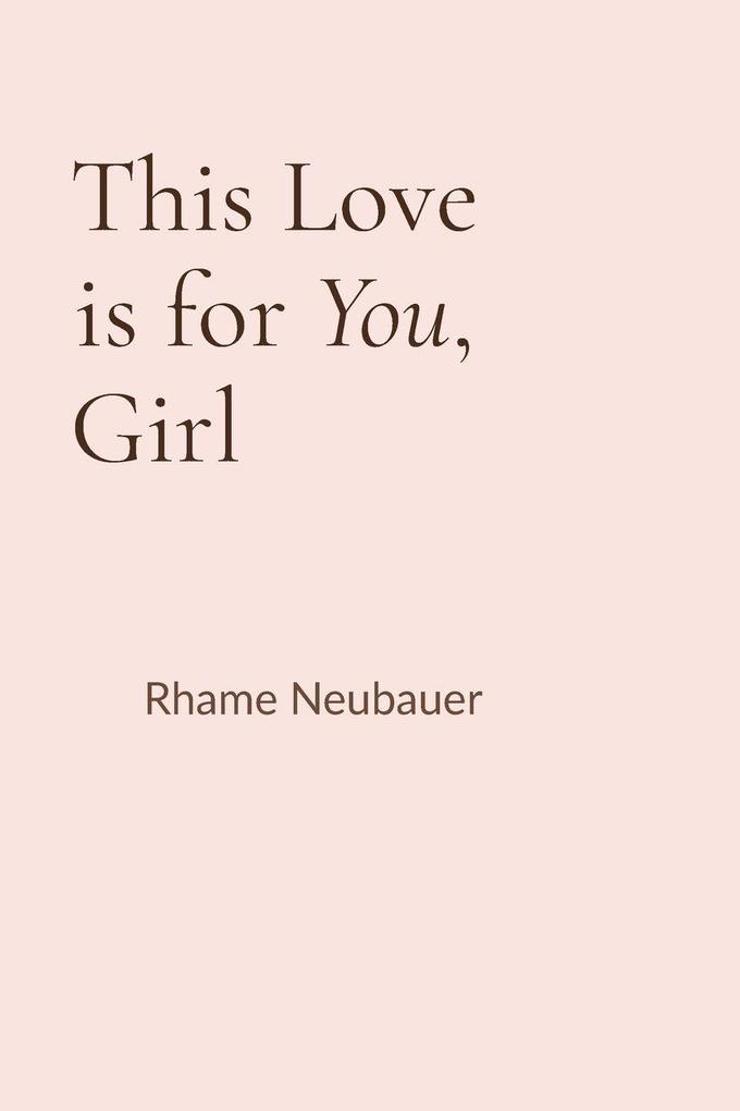 This Love is for You Girl