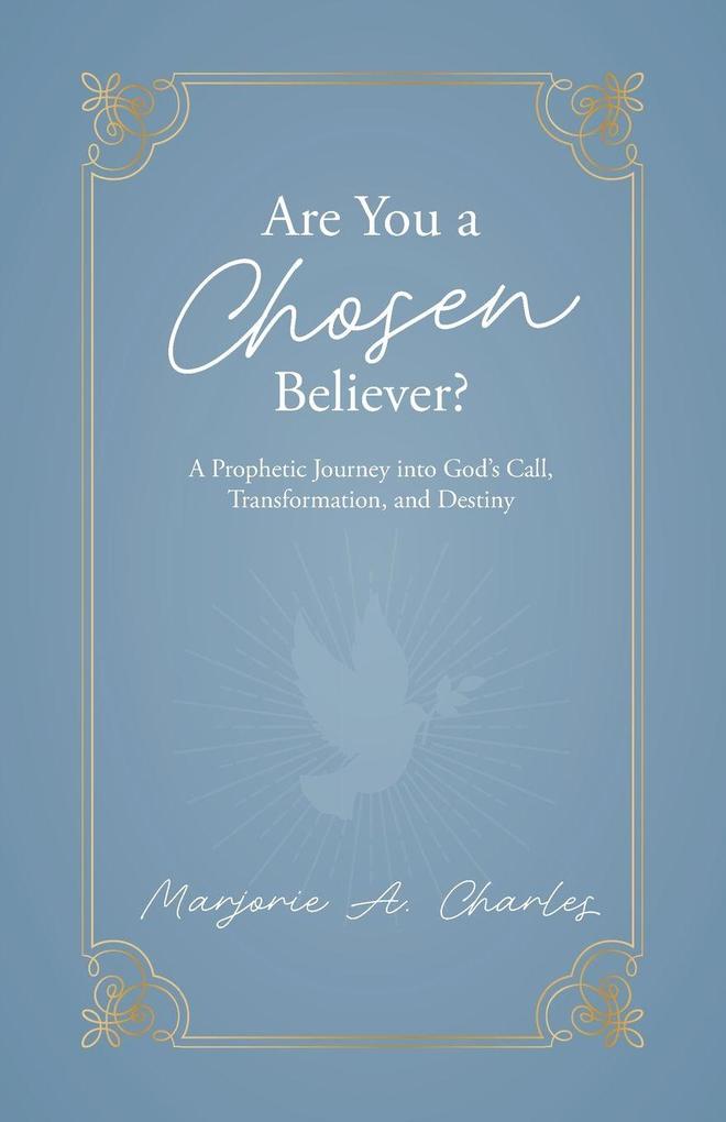 Are You A Chosen Believer?