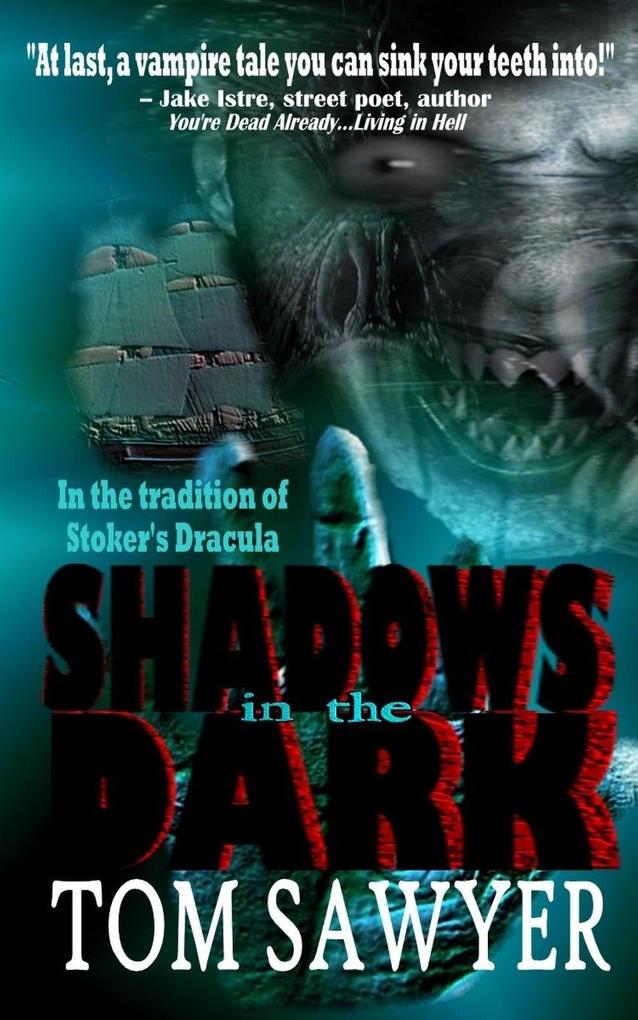 Shadows in the Dark