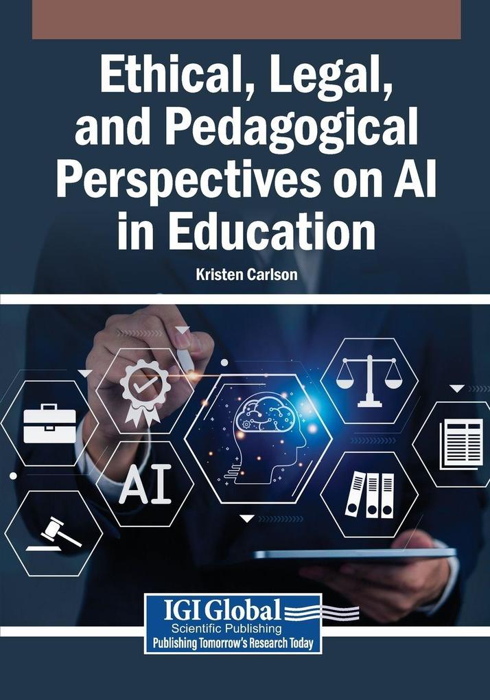 Ethical Legal and Pedagogical Perspectives on AI in Education