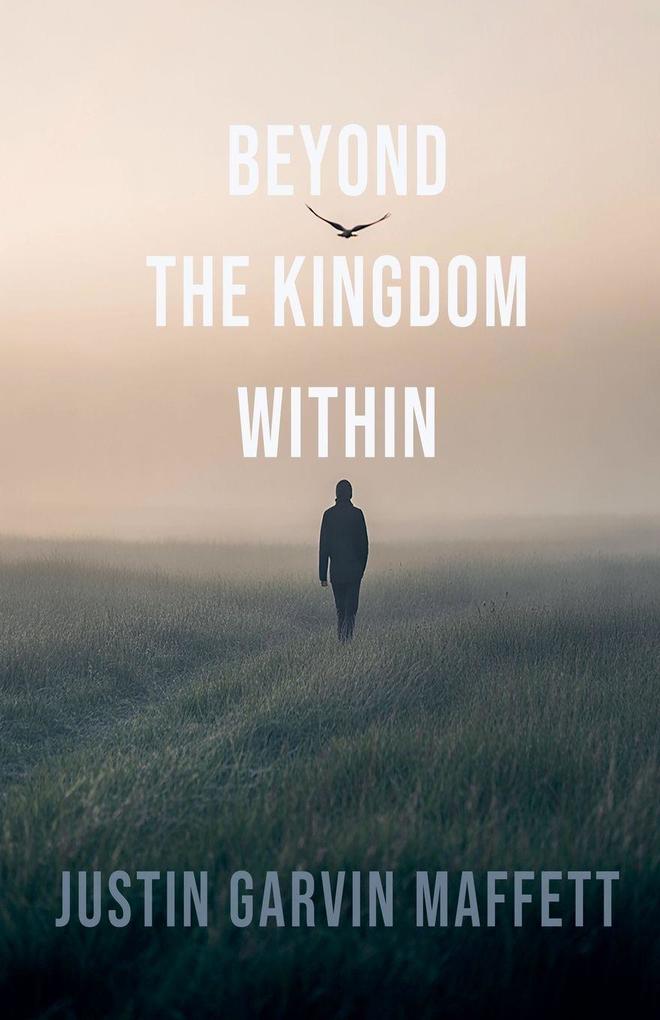 Beyond the Kingdom Within