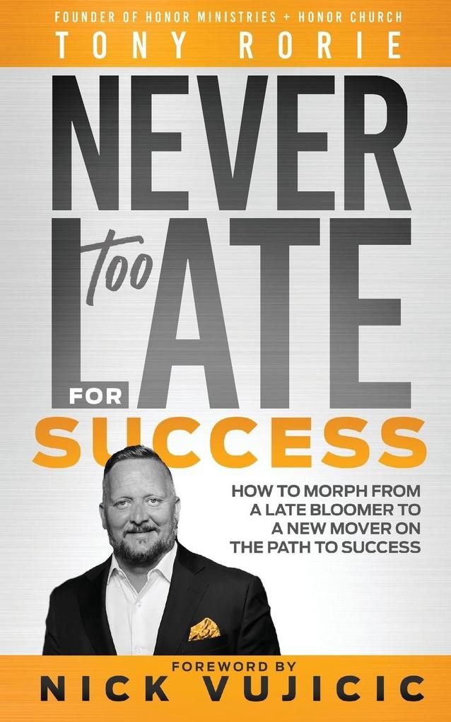Never Too Late For Success