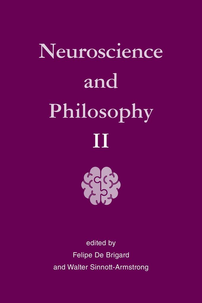 Neuroscience and Philosophy II