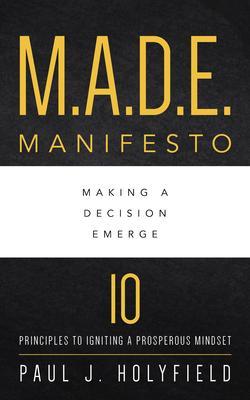 M.A.D.E Manifesto: Making A Decision Emerge