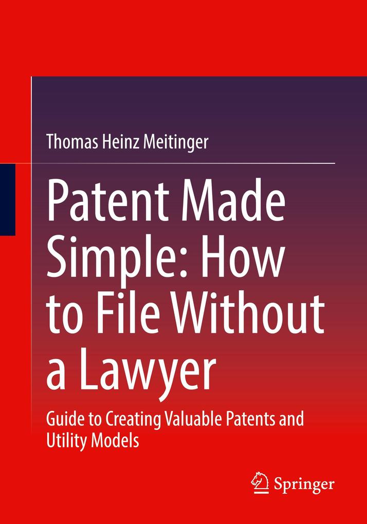 Patent Made Simple: How to File Without a Lawyer