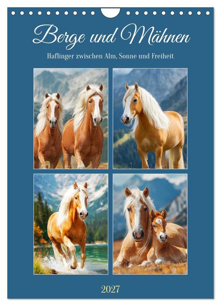 Berge und Mähnen. Haflinger zwischen Alm Sonne und Freiheit (Wandkalender 2027 DIN A4 hoch) CALVENDO Monatskalender