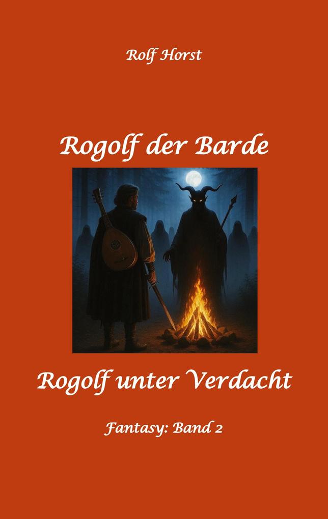 Rogolf der Barde Live Rollenspiel Dämonen Hexen Schutzamulette Magier Polizei Harz Höhlen Brocken Walpurgisnacht Rituale Speere Armbrust