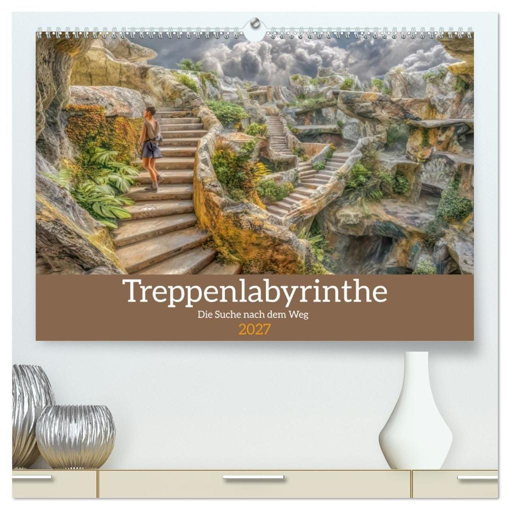 Treppenlabyrinthe - Die Suche nach dem Weg (hochwertiger Premium Wandkalender 2027 DIN A2 quer) Kunstdruck in Hochglanz