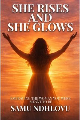 She Rises and She Glows