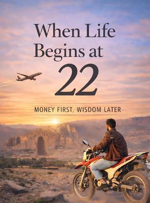When Life Begins at 22