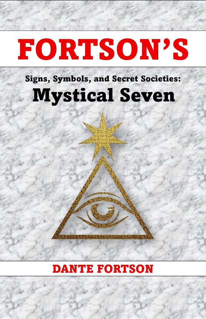 Fortson's Signs Symbols and Secret Societies: The Mystical Seven