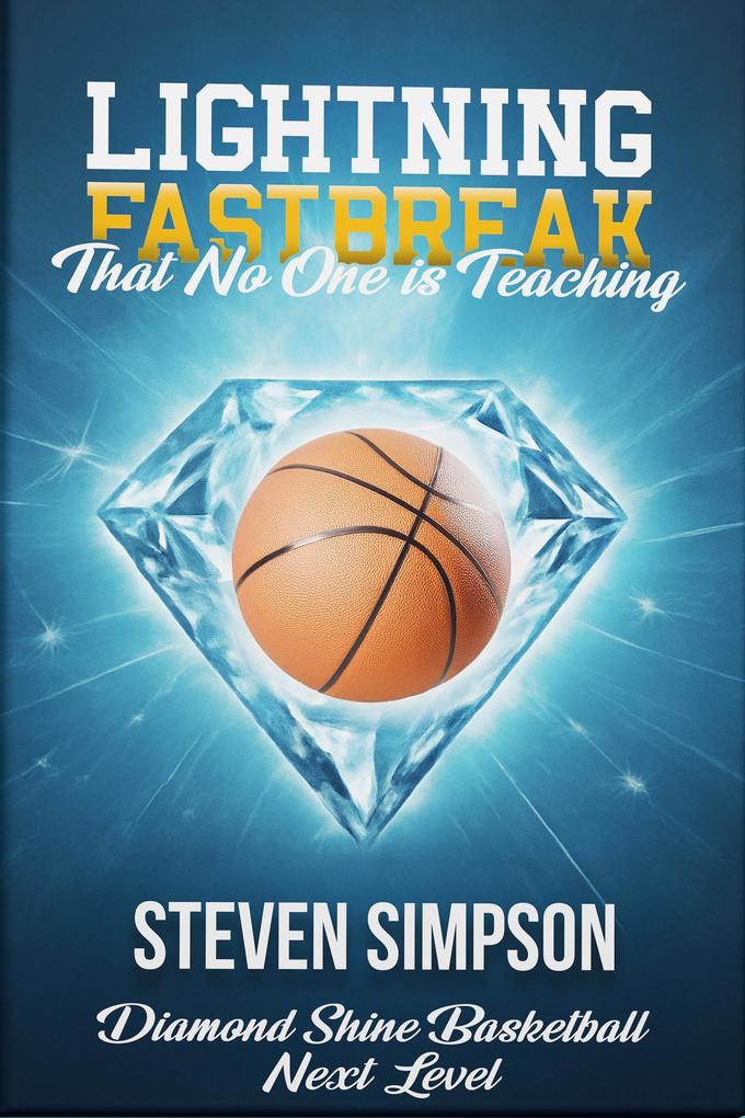 Lightning Fastbreak That No One Is Teaching