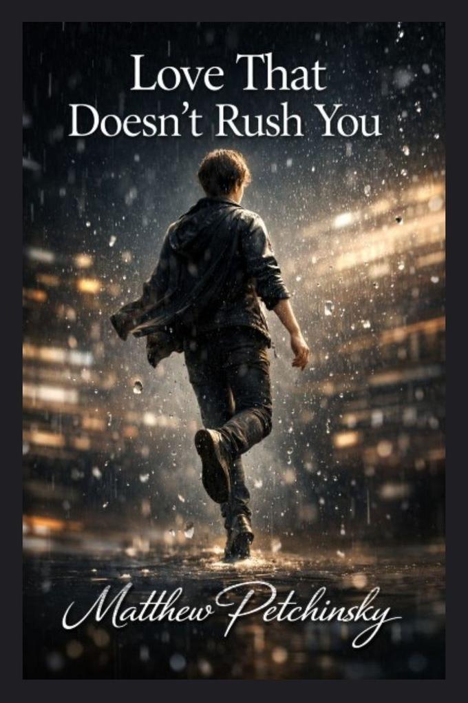Love That Doesn't Rush You