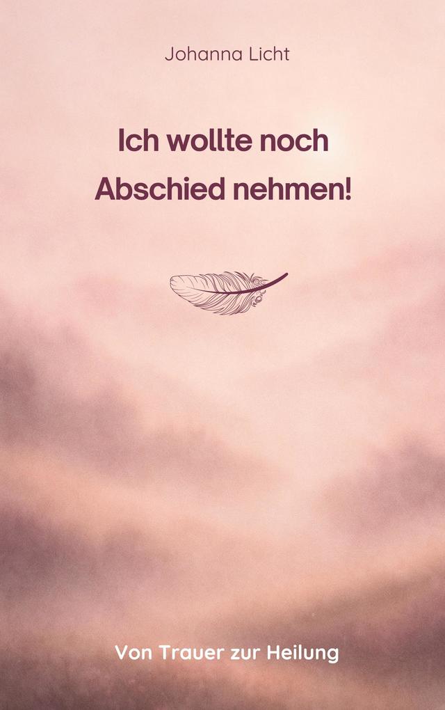 Ich wollte noch Abschied nehmen!