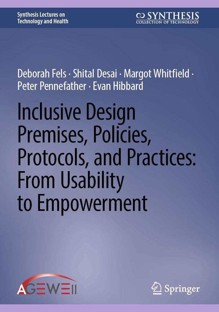 Inclusive Design Premises Policies Protocols and Practices: From Usability to Empowerment