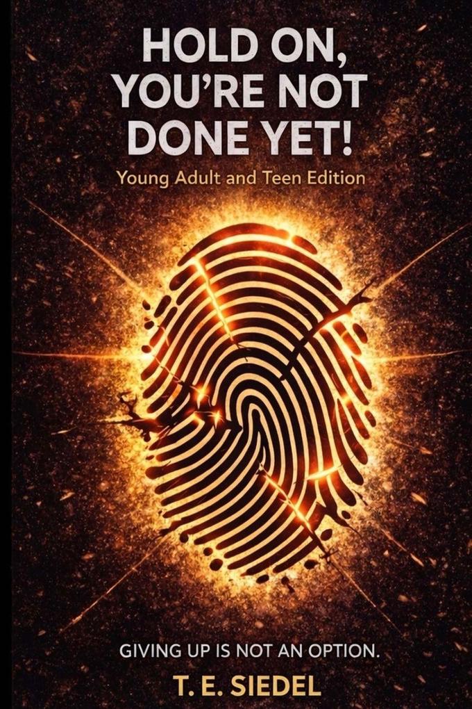 HOLD ON YOU'RE NOT DONE YET!