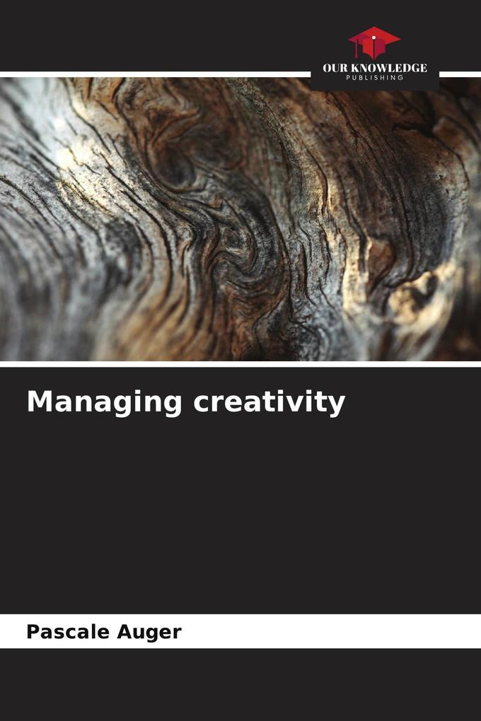 Managing creativity