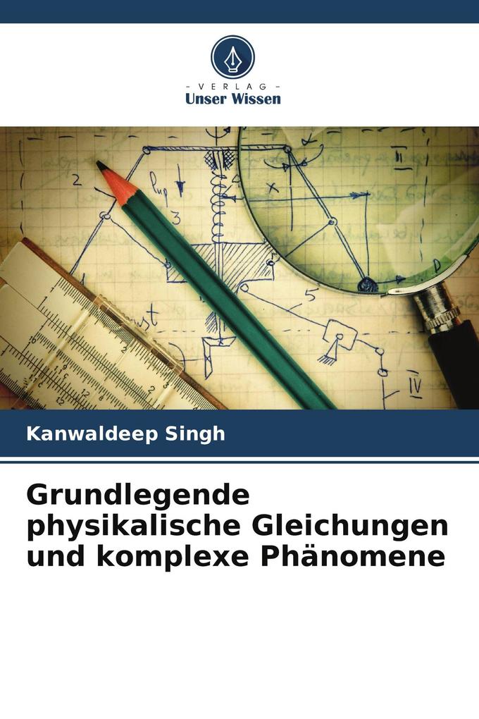 Grundlegende physikalische Gleichungen und komplexe Phänomene