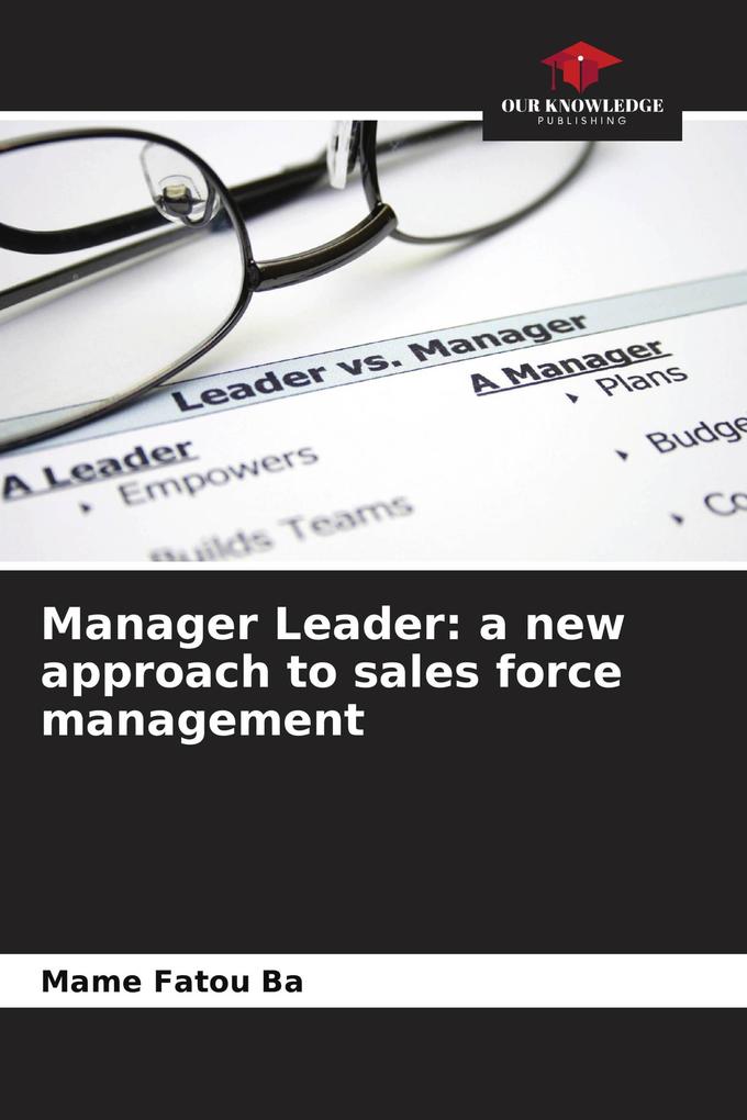 Manager Leader: a new approach to sales force management