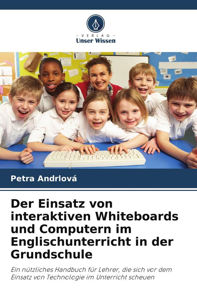 Der Einsatz von interaktiven Whiteboards und Computern im Englischunterricht in der Grundschule
