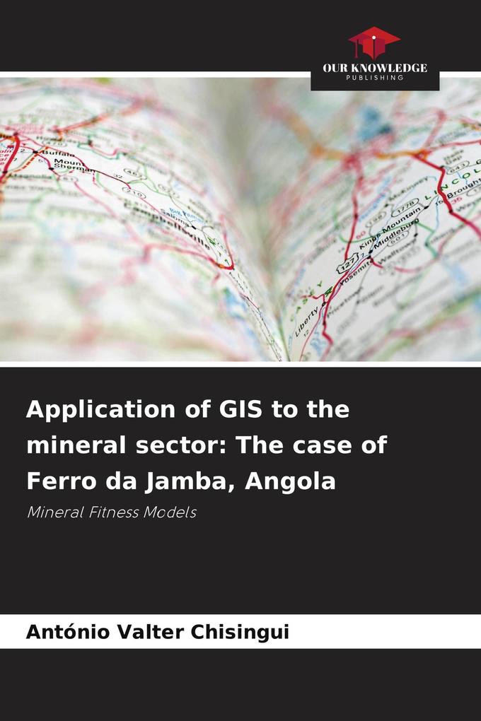 Application of GIS to the mineral sector: The case of Ferro da Jamba Angola