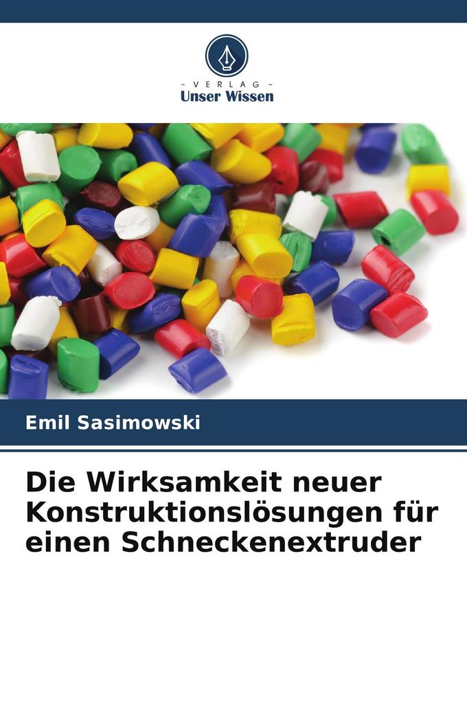 Die Wirksamkeit neuer Konstruktionslösungen für einen Schneckenextruder