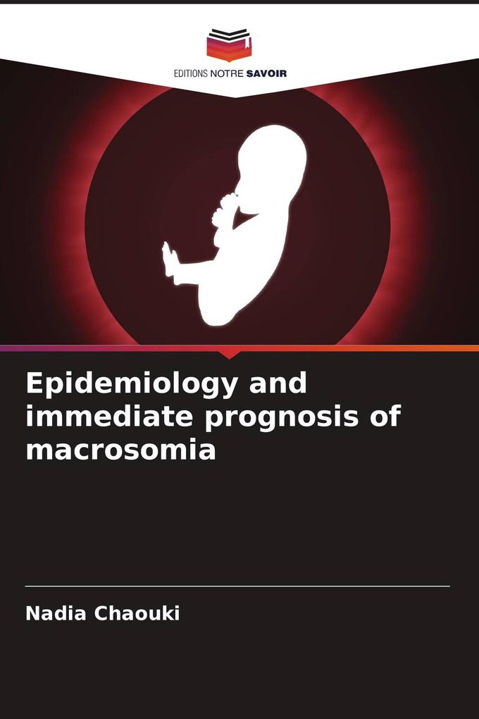Epidemiology and immediate prognosis of macrosomia