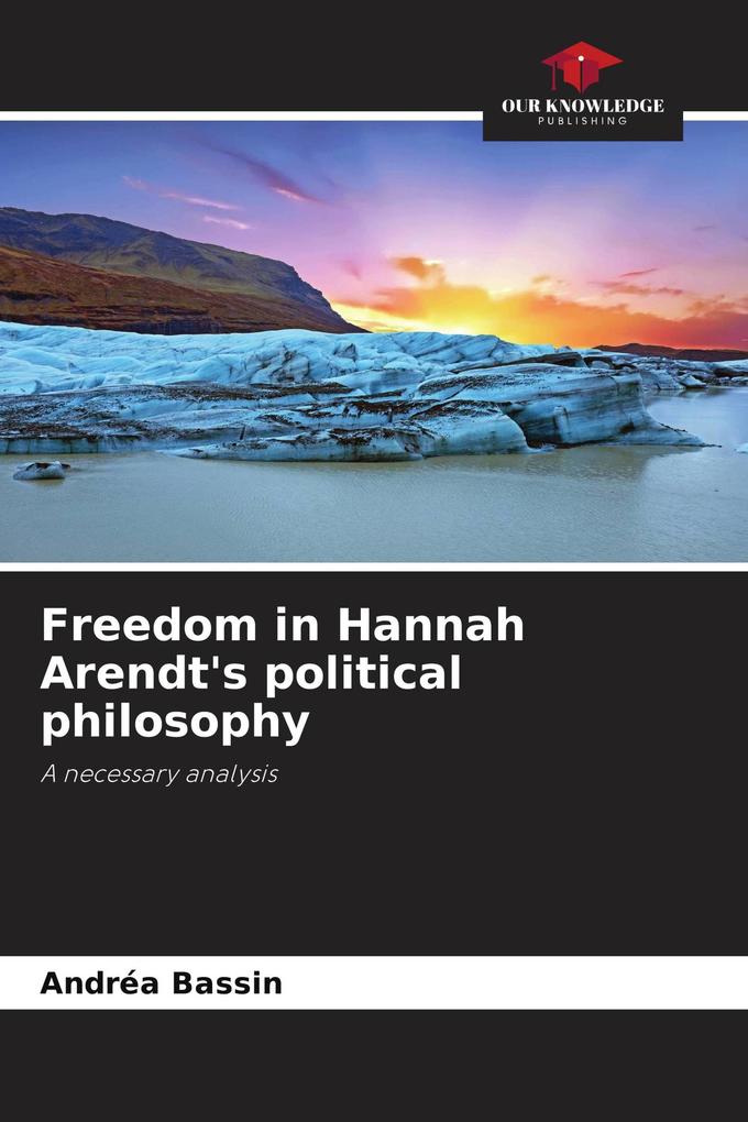 Freedom in Hannah Arendt's political philosophy