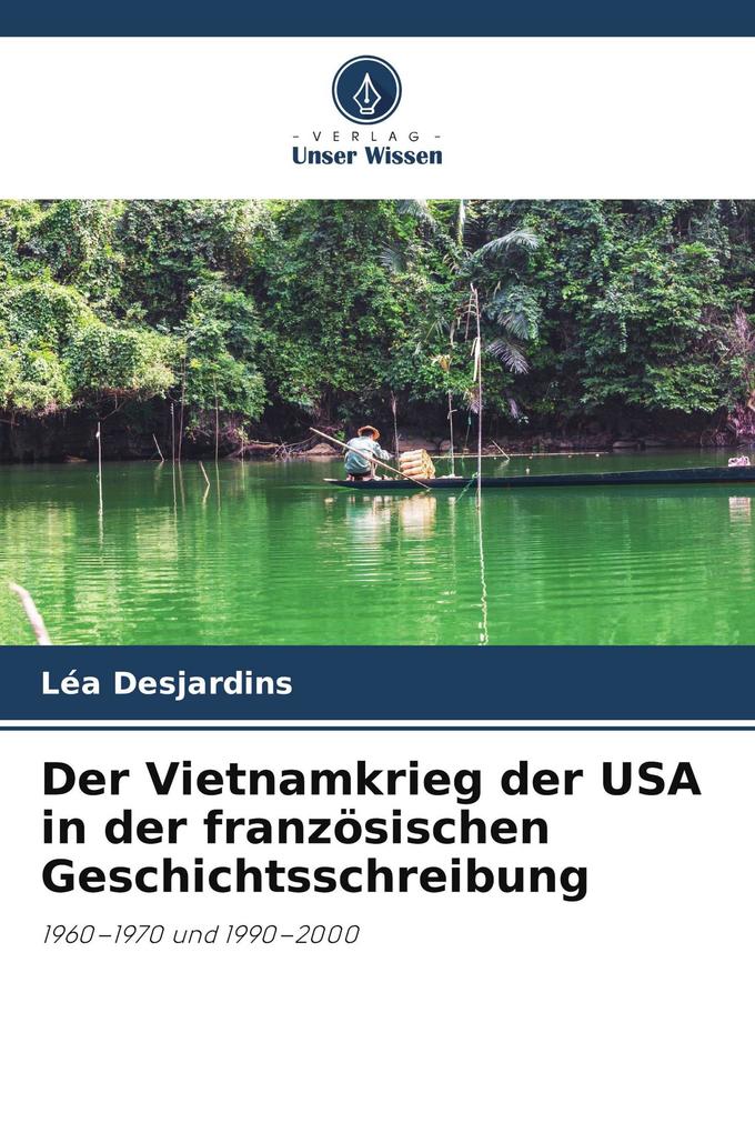 Der Vietnamkrieg der USA in der französischen Geschichtsschreibung