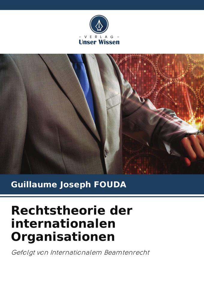 Rechtstheorie der internationalen Organisationen