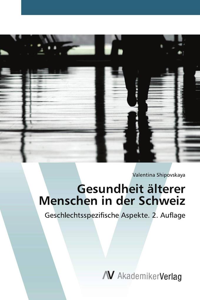 Gesundheit älterer Menschen in der Schweiz