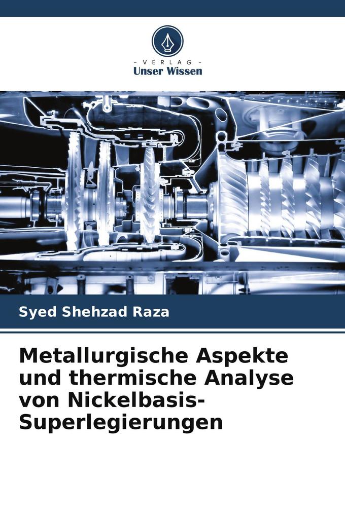 Metallurgische Aspekte und thermische Analyse von Nickelbasis-Superlegierungen